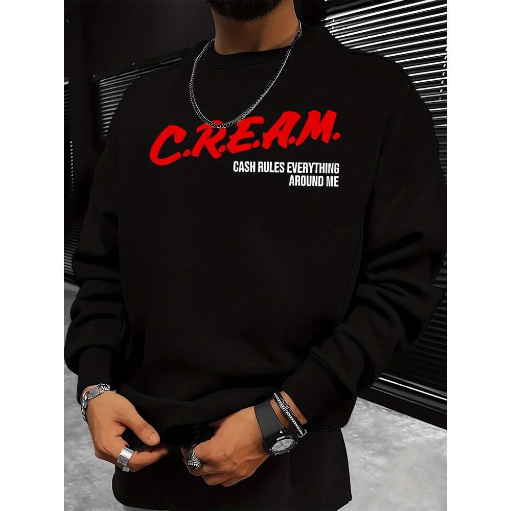 CREAM And Cash Rules Everything Around Me Print Clothes, Cool Long Sleeve Sweatshirt For Men, Men's Casual Pullover Top For Fall And Winter, As Gifts